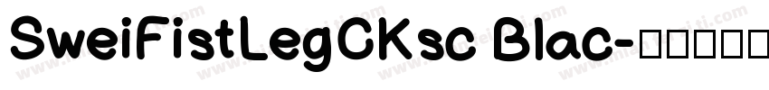 SweiFistLegCKsc Blac字体转换